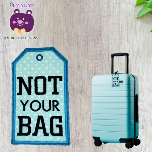 Not Your Bag Tag