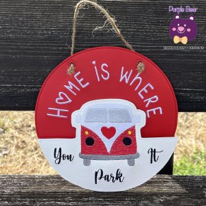 Home is where you park it Hanger 2 sizes