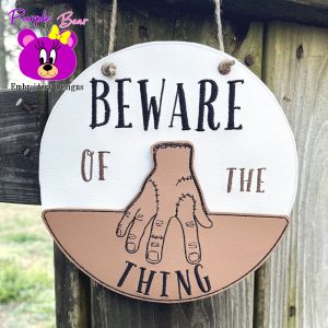 Beware of the Thing Hanger 2 sizes