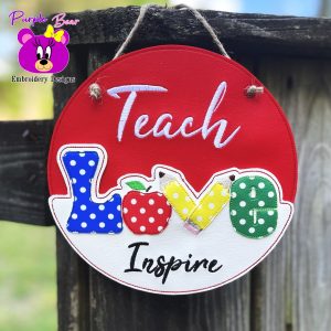 Teach, Love, Inspire Hanger 3 Sizes