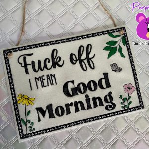 F off, Good morning Hanger 2 sizes