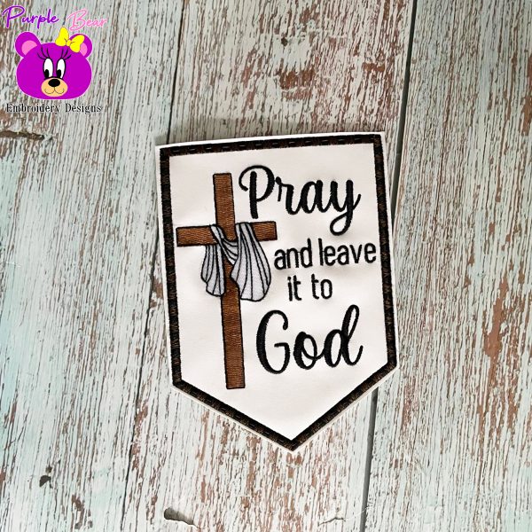 Pray & Leave it to God hanger 3 sizes