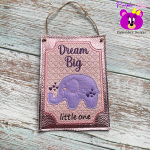 Dream Big, Little one, Hanger, 3 sizes